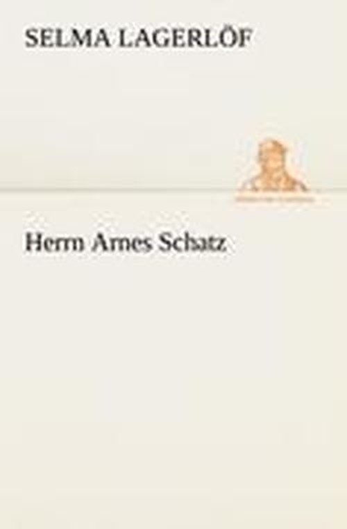 Cover for Selma Lagerlöf · Herrn Arnes Schatz (Tredition Classics) (German Edition) (Paperback Book) [German edition] (2012)