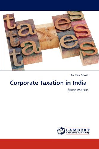 Cover for Anirban Ghosh · Corporate Taxation in India: Some Aspects (Paperback Book) (2012)