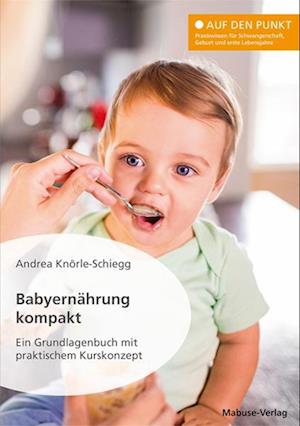 Cover for Andrea Knörle-Schiegg · Babyernährung kompakt (Book) (2022)