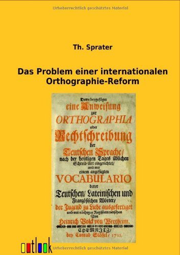 Cover for Th Sprater · Das Problem einer internationalen Orthographie-Reform (Paperback Book) [German edition] (2011)