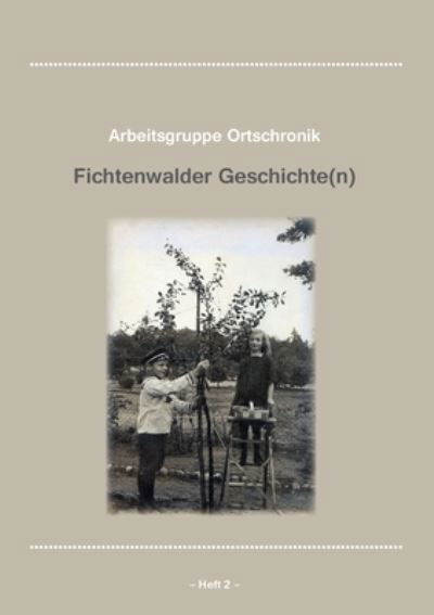 Cover for Arbeitsgruppe Ortschronik Fichtenwalde · Fichtenwalder Geschichte Heft 2 (Paperback Book) (2019)