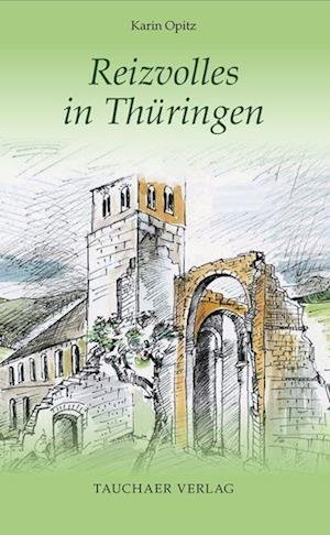 Cover for Karin Opitz · Reizvolles in Thüringen (Buch) (2022)