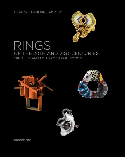 Cover for Beatriz Chadour-Sampson · Rings of the 20th and 21st Centuries: The Alice and Louis Koch Collection (Hardcover Book) (2019)
