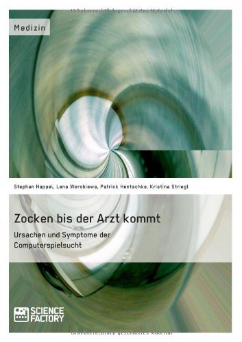 Cover for Kristina Striegl · Zocken Bis Der Arzt Kommt - Ursachen Und Symptome Der Computerspielsucht (Paperback Book) [German edition] (2014)