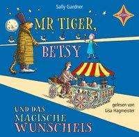 CD Mr.Tiger, Betsy und das mag - Sally Gardner - Muziek - Hörcompany GmbH - 9783966320160 - 