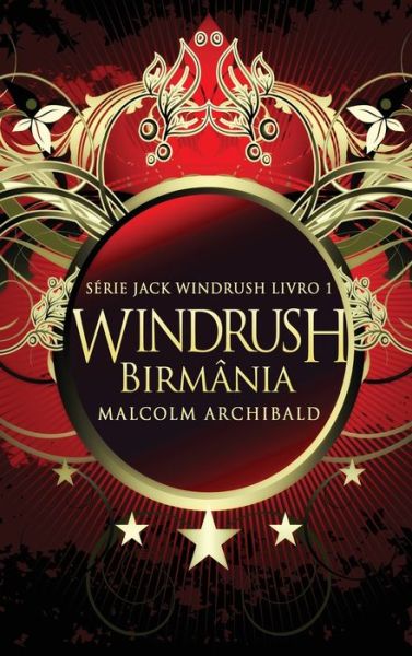 Cover for Malcolm Archibald · Windrush - Birmania (Hardcover Book) (2022)