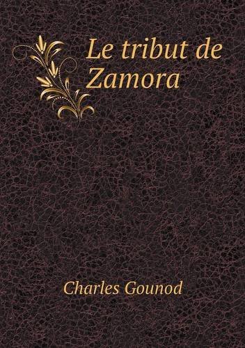 Cover for Charles Gounod · Le Tribut De Zamora (Paperback Book) [French edition] (2014)