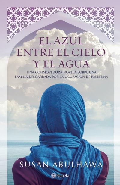 Cover for Susan Abulhawa · Azul Entre el Cielo y el Agua (N/A) (2016)