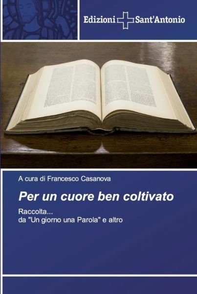 Cover for A Cura Di Francesco Casanova · Per un cuore ben coltivato (Pocketbok) (2019)