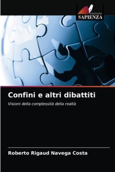 Cover for Roberto Rigaud Navega Costa · Confini e altri dibattiti (Paperback Book) (2021)