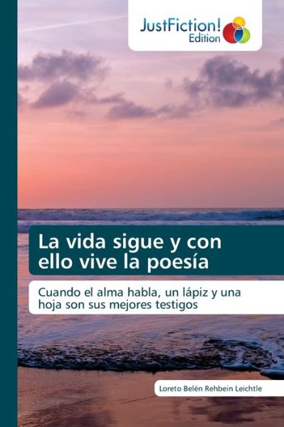 Cover for Loreto Belen Rehbein Leichtle · La vida sigue y con ello vive la poesia (Paperback Book) (2021)