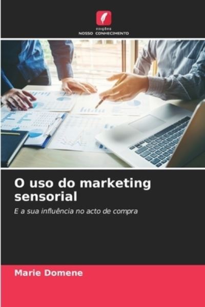 Cover for Marie Domene · O uso do marketing sensorial (Paperback Book) (2021)