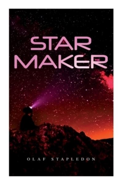 Star Maker: Sci-Fi Novel - Olaf Stapledon - Boeken - e-artnow - 9788027341160 - 13 mei 2021