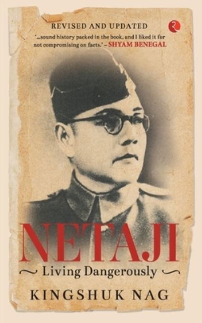 Cover for Kingshuk Nag · Netaji Living Dangerously (Pocketbok) [First impression. edition] (2022)