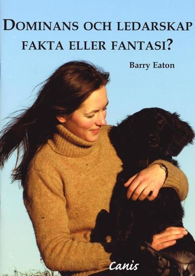 Cover for Barry Eaton · Dominans och ledarskap : Fakta eller fantasi? (Bog) (2004)