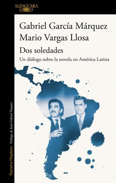 Cover for Gabriel Garcia Marquez · Dos soledades: Un dialogo sobre la novela en America Latina / Dos soledades: A D ialogue About the Latin American Novel (Paperback Book) (2021)