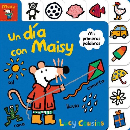 Cover for Lucy Cousins · Un dia con Maisy. Mis primeras palabras / Maisy's Day Out: A First Words Book (Kartonbuch) (2019)