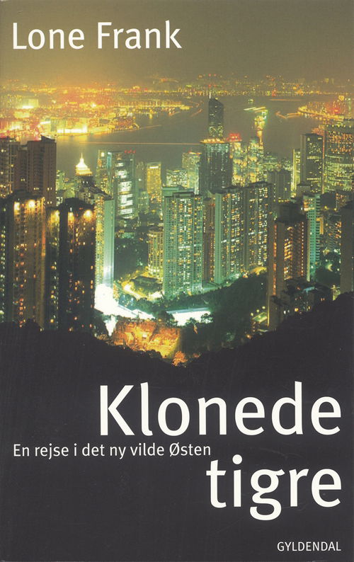 Cover for Lone Frank · Klonede tigre (Sewn Spine Book) [1e uitgave] (2005)