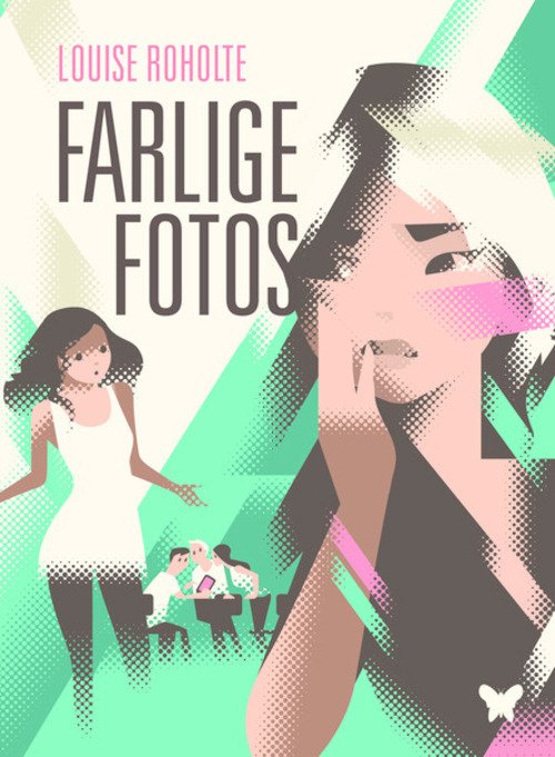 Cover for Louise Roholte · Sommerfugleserien *: Farlige fotos (Sewn Spine Book) [2º edição] (2014)