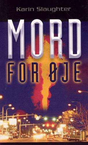 Cover for Karin Slaughter · Mord for øje (Paperback Bog) [1. udgave] (2003)