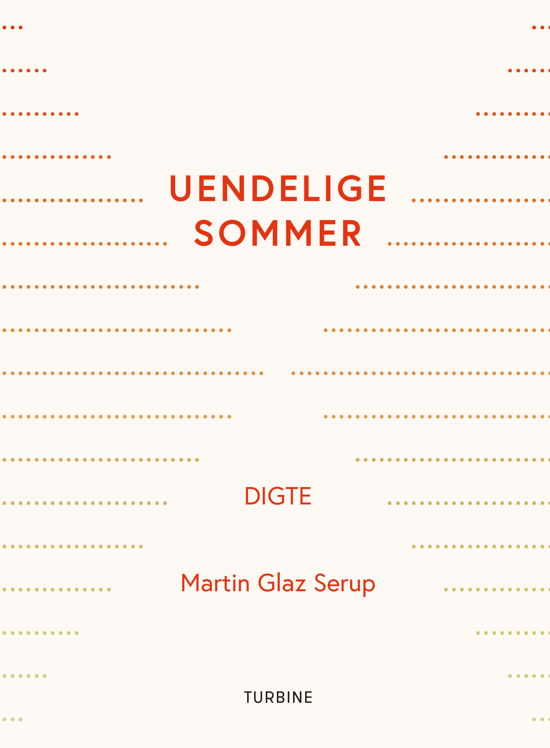 Cover for Martin Glaz Serup · Uendelige sommer (Sewn Spine Book) [1th edição] (2020)