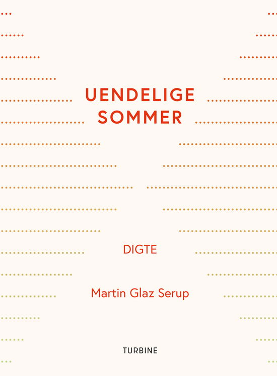 Cover for Martin Glaz Serup · Uendelige sommer (Sewn Spine Book) [1st edition] (2020)