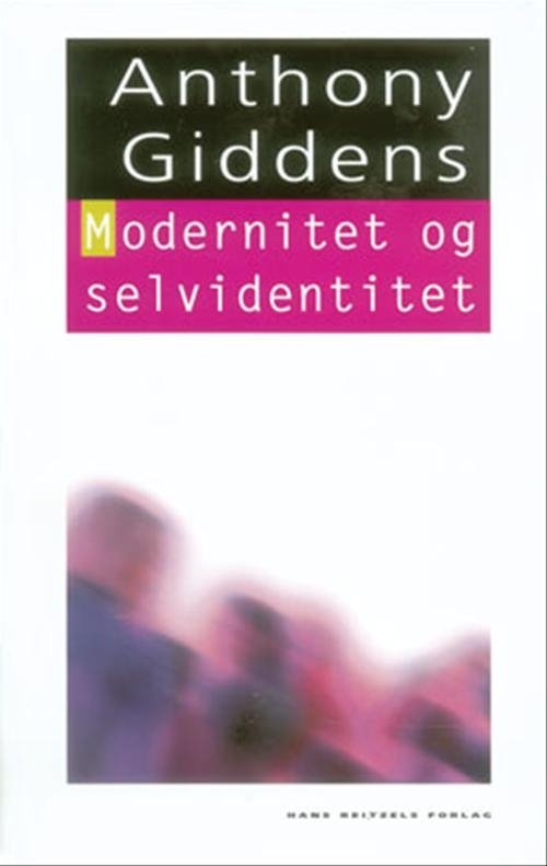 Cover for Anthony Giddens · Den hvide serie: Modernitet og selvidentitet (Bound Book) [1.º edición] [Indbundet] (2004)