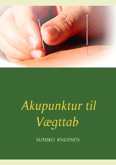 Cover for Sumiko Knudsen · Akupunktur til Vægttab (Pocketbok) [1. utgave] (2019)