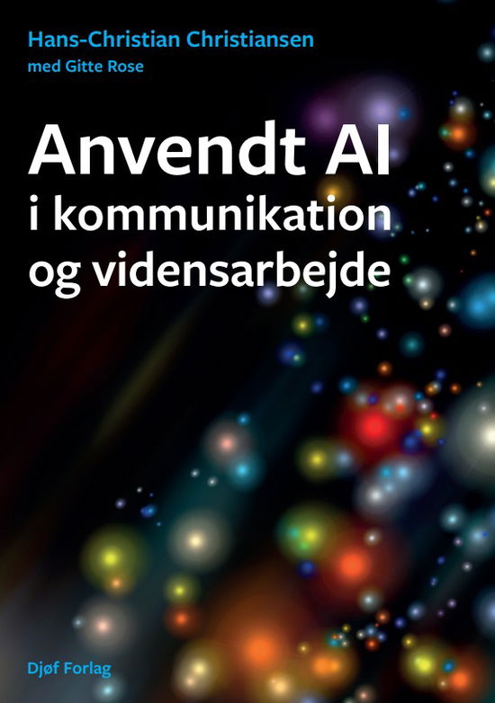 Cover for Hans-Christian Christiansen · Lærebog: Anvendt AI i kommunikation og vidensarbejde (Sewn Spine Book) [1. Painos] (2025)