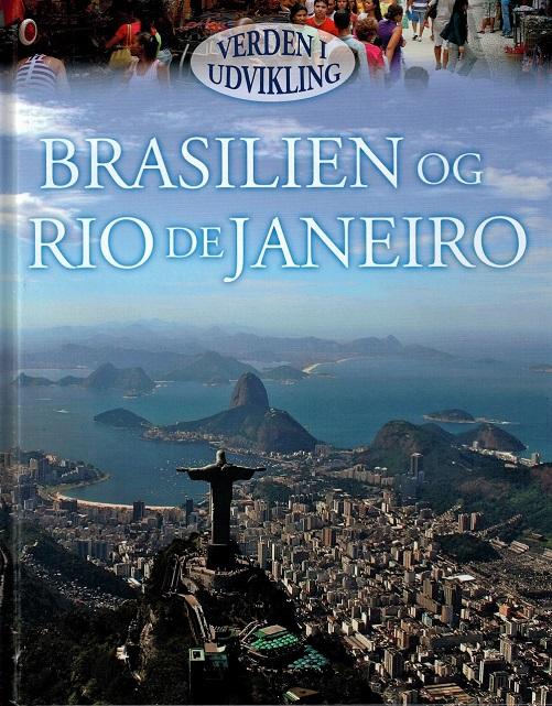 Brasilien og Rio de Janeiro - Louise Spilsbury - Books - Flachs - 9788762723160 - August 27, 2015