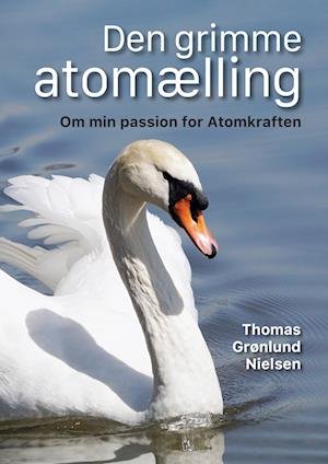 Cover for Thomas Grønlund · Den grimme atomælling (Paperback Book) [1. Painos] (2022)