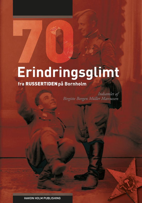 Cover for Birgitte Borgen Müller Marcussen · 70 Erindringsglimt fra russertiden på Bornholm (Sewn Spine Book) [1st edition] (2022)