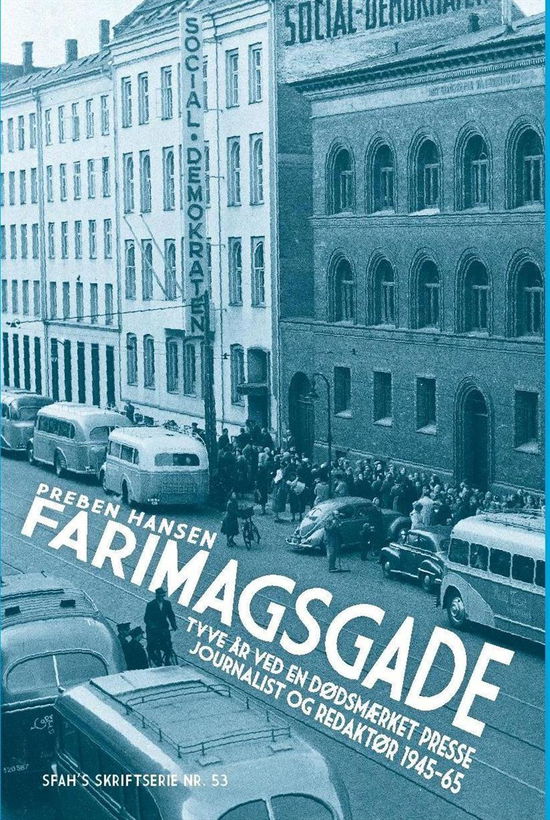 Cover for Preben Hansen · SFAH's skriftserie nr. 53: Farimagsgade (Innbunden bok) [1. utgave] [Indbundet] (2013)