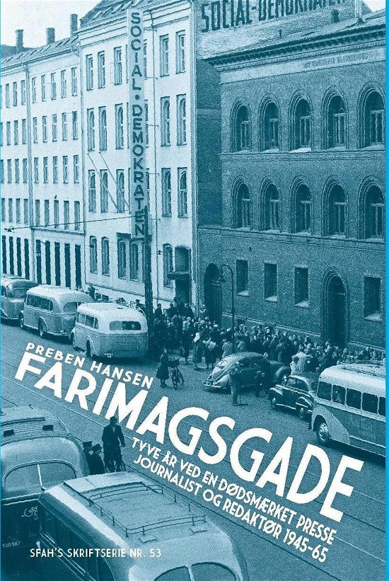 Cover for Preben Hansen · SFAH's skriftserie nr. 53: Farimagsgade (Bound Book) [1. Painos] [Indbundet] (2013)