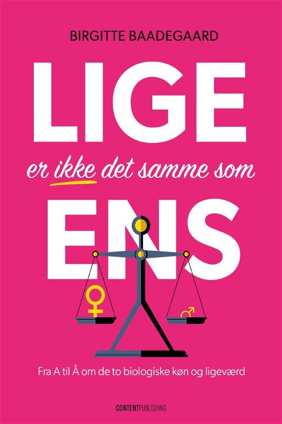 Cover for Birgitte Baadegaard · Lige er ikke det samme som ens (Heftet bok) [1. utgave] (2022)