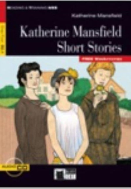 Cover for Katherine Mansfield · Reading &amp; Training: Katherine Mansfield Short Stories + audio CD (Book) (2014)