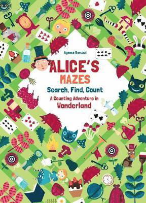 Alice's Mazes: Search, Find, Count - Agnese Baruzzi - Książki - White Star - 9788854413160 - 1 listopada 2018