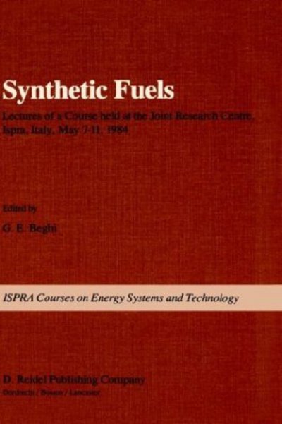 Cover for G Beghi · Synthetic Fuels - Ispra Courses (Hardcover Book) [1985 edition] (1985)