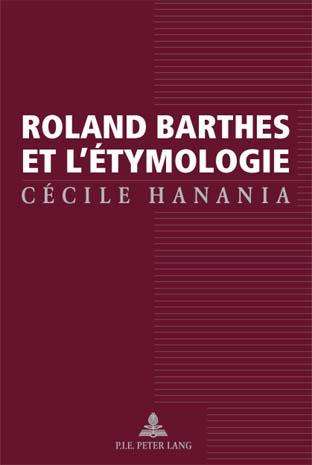 Cover for Cecile Hanania · Roland Barthes Et L'aetymologie (Taschenbuch) [French edition] (2018)