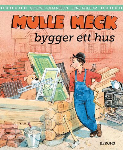 Cover for Jens Ahlbom · Mulle Meck: Mulle Meck bygger ett hus (Bound Book) (2021)