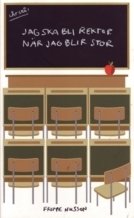 Cover for Frippe Nilsson · Jag ska bli rektor när jag blir stor (Paperback Book) (2004)