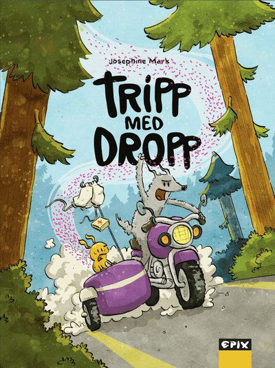 Cover for Josephine Mark · Tripp med dropp (Hardcover Book) (2023)