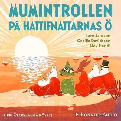 Cover for Tove Jansson, Alex Haridi, Cecilia Davidsson · Mumintrollen på hattifnattarnas ö (från sagosamlingen &quot;Sagor från Mumindalen&quot;) (Luisterboek (MP3)) (2018)