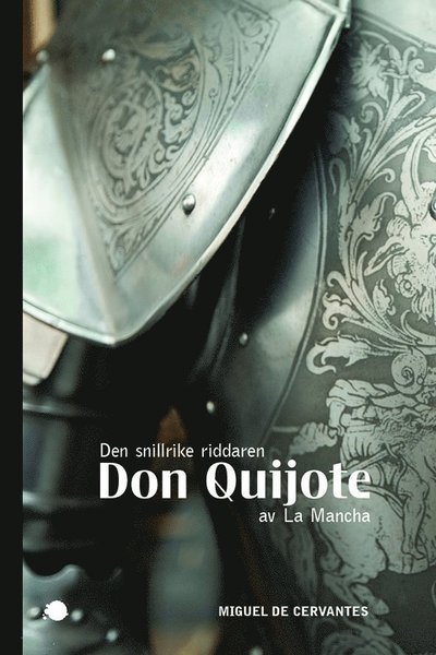 Cover for Miguel de Cervantes Saavedra · Absint: Den snillrike riddaren Don Quijote av La Mancha (Bok) (2016)