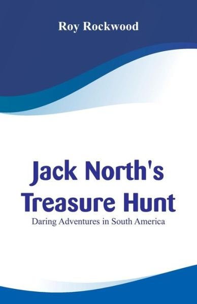 Cover for Roy Rockwood · Jack North's Treasure Hunt (Pocketbok) (2018)