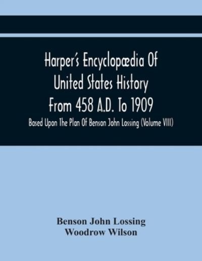 Cover for Benson John Lossing · Harper'S Encyclopaedia Of United States History From 458 A.D. To 1909 (Taschenbuch) (2021)