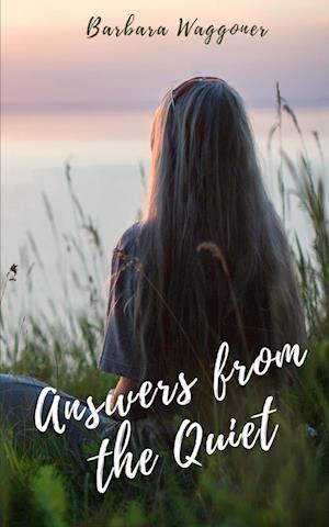 Answers from the Quiet - Barbara Waggoner - Livros - BookLeaf Publishing - 9789357445160 - 1 de fevereiro de 2023