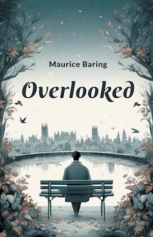 Overlooked (Edition2024) - Maurice Baring - Books - Double 9 Books LLP - 9789364289160 - May 24, 2024
