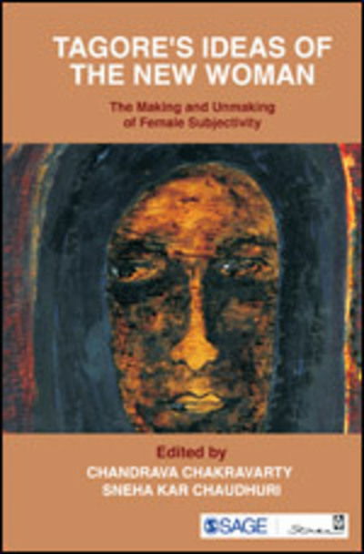 Tagore's Ideas of the New Woman: The Making and Unmaking of Female Subjectivity -  - Bücher - SAGE Publications India Pvt Ltd - 9789381345160 - 10. Mai 2017