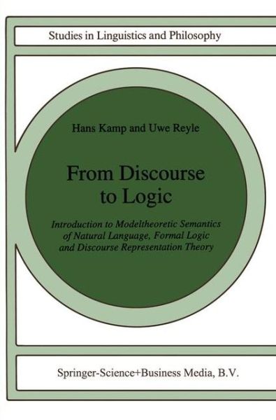 Cover for Hans Kamp · From Discourse to Logic: Introduction to Modeltheoretic Semantics of Natural Language, Formal Logic and Discourse Representation Theory Part 1 - Studies in Linguistics and Philosophy (Paperback Bog) [Softcover reprint of the original 1st ed. 1993 edition] (2012)